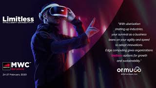 Ormuco @ MWC20: Limitless… like Ormuco’s Global Network of Edge Providers