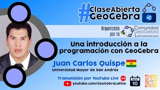#ClaseAbiertaGeoGebra Una introducción a la programación con GeoGebra
