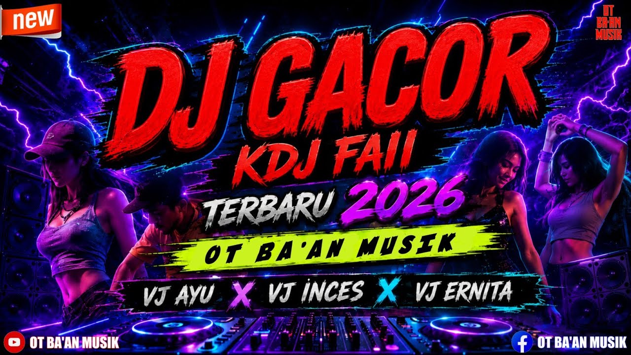 DJ GACOR 2026 🔥 KDJ FAII ft VJ Ayu, VJ Inces \u0026 VJ Ernita | Most Viral Nonstop Clubbing Mix