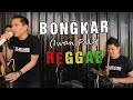 BONGKAR - IWAN FALS (COVER) Akbar "Reggae Version"