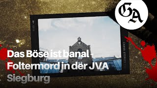 Das Böse ist banal - Foltermord in der JVA Siegburg (True-Crime-Podcast Akte Rheinland)