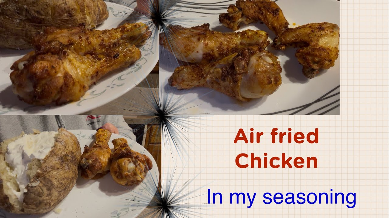 Big ole baked taters, Air Fried Chicken…