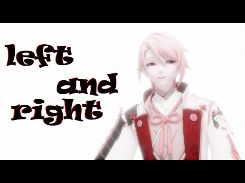 【 MMD | 4k |120 fps】left and right【!!! original motion dl !!!】