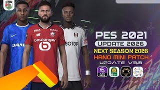 PES 2021 Next Season Patch 2026 - HANO Mini Patch V3.3 PES 2021 Next Season Patch 2026 - HANO Mini Patch V3.3