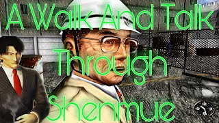 A Walk And Talk Through Shenmue: #7 Chatting With Harbor Workers