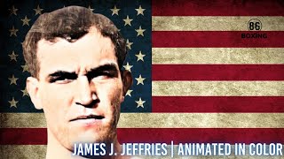 James J. Jeffries in Color | Animated
