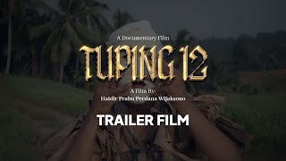 TRAILER  FILM DOKUMENTER :TUPING 12