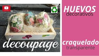 HUEVOS SHABBY SHIC CON DECOUPAGE  +craquelado transparente  +envejecido screenshot 3