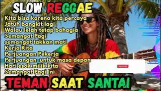 Kumpulan Musik Reggae 🌴 Teman Saat Santai 🌴  Lagu Motivasi Kerjamu 🌴  Kita bisa karena kita percaya