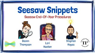 Seesaw Snippets - Seesaw End-Of-Year Procedures