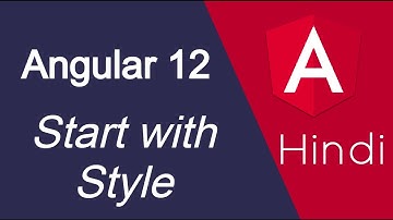 Angular 12 Hindi tutorial #13 Basic Rule of style