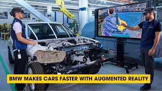 BMW Makes Cars Faster With Augmented Reality