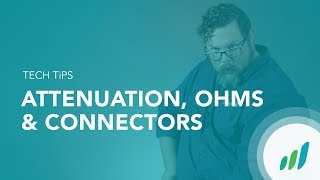 Signal Booster Installer Tips: Attenuation, Ohms, & Connectors | SureCall