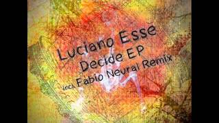 Luciano Esse - Decide Fabio Neural Remix.wmv