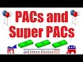 PACs and Super PACs