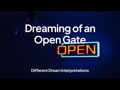 Dreaming of an Open Gate - Dream Interpretations