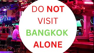 Do Not Visit in Bangkok alone 2023