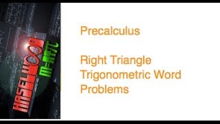 Precalculus - 4.8 Notes:  Trigonometric Word Problems