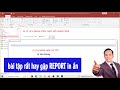 Bài tập Report MS Access - Bài tập rất hay gặp thực tế - Học MS Access