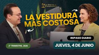 Jueves, Junio 4 | La Vestidura Más Costosa | Escuela Sabática 2026