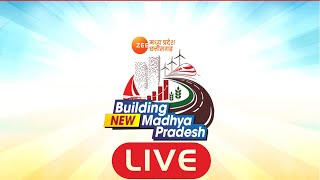 Building New Madhya Pradesh Live | Building New India | Zee Madhya Pradesh-Chhattisgarh