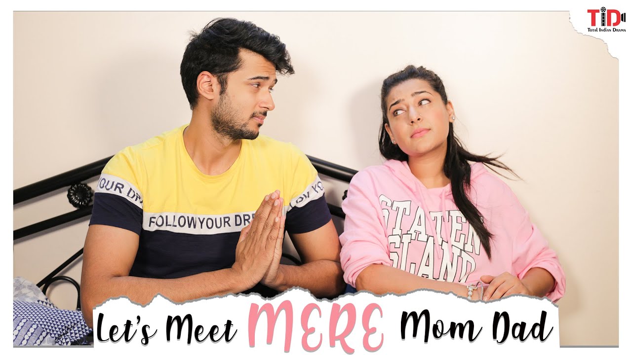 TID| Let’s meet MERE Mom and Dad| FT. Sidharth Banerjee, Shiny Dixit