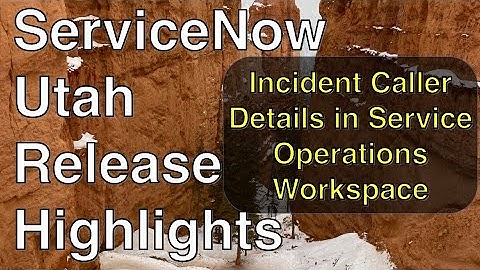 Incident Caller Details in Service Operations Workspace