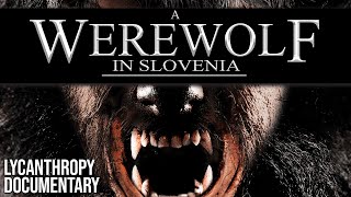 A Werewolf in Slovenia