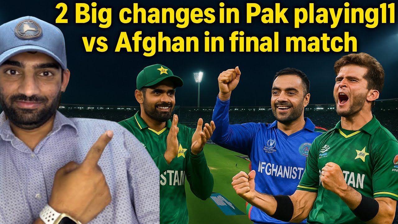 🚨2 Big changes in Pakistan 🇵🇰Playing 11 vs Afghanistan 🇦🇫 | South Africa🇿🇦Tour of Pak schedule final
