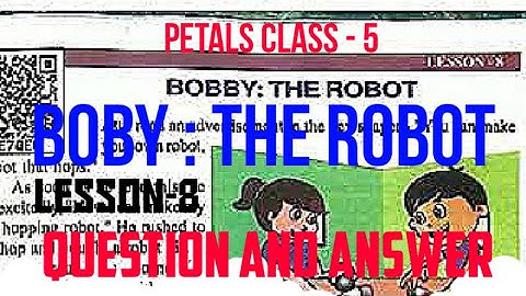 BOBY : THE ROBOT#Petals class 5 lesson 8 question answer#viral#like#english class 5 path 8#up