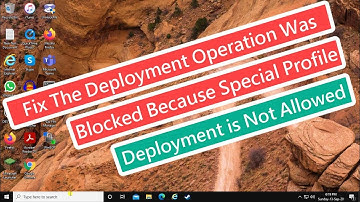 Fix The deployment operation was blocked because Special Profile Deployment is not Allowed