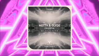 Metta & Glyde - Celestia(#Dalphon Extended Remix)[Think Trance]