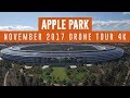 APPLE PARK November 2017 Drone Update 4K