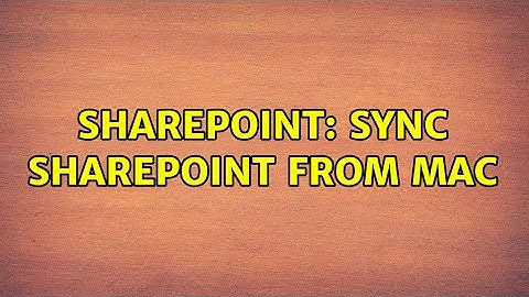 Sharepoint: Sync Sharepoint from Mac (2 Solutions!!)