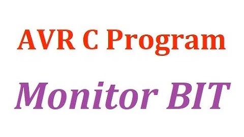 AVR C PROGRAM TO MONITOR BIT 7 OF PORT B