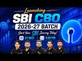 SBI CBO 2026-27 | Launching SBI CBO 2026-27 Batch | Start Your SBI Journey Today!