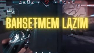 Bahsetmem Lazım Valorant Edit