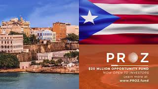 The Puerto Rico Opportunity Zone Fund (PROZ)