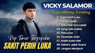 VICKY SALAMOR - SAKIT PERIH LUKA - CERITA INDAH - SATU HATI DUA LELAKI|| LAGU TIMUR TRENDING 2026
