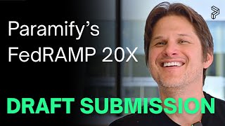 Paramify's FedRAMP 20x Draft Submission