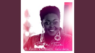 Video thumbnail of "Buhle Thela - Konke k'sebenzel' ukulunga"