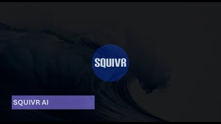 Squivr AI - Quick Video