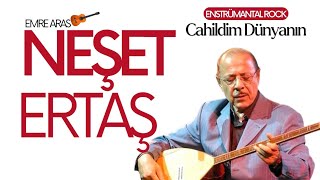 Cahildim Dünyanın - Neşet Ertaş Rock Versiyon