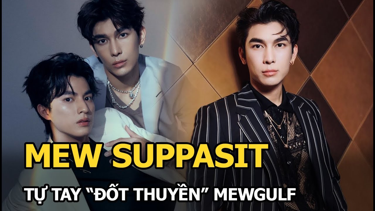 Nam thần đam mỹ Mew Suppasit tự tay “đốt thuyền” MewGulf, “trút giận” lên fan bằng 1 câu nói!