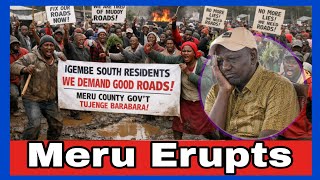 Meru Explodes In M Protests Over Rutos Leadership And Failing Roads,Crowd Vows To Oust Him