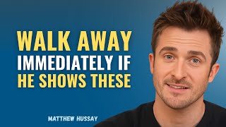 Download Lagu If a Man Shows These 4 Signs To You, Walk Away Immediately | Matthew Hussey MP3