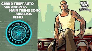GTA San Andreas Main Theme Song (Aurelios Remix)