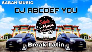 SABAH MUSIC - DJ ABCDEF(BreakLatin)