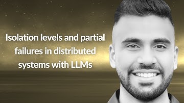 Isolation levels & partial failures in distributed systems | Santosh Nikhil Kumar | Conf42 LLMs 2024