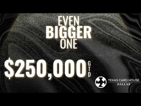 $250,000GTD EVEN BIGGER ONE Poker Tournament Final Table | TCH LIVE Dallas